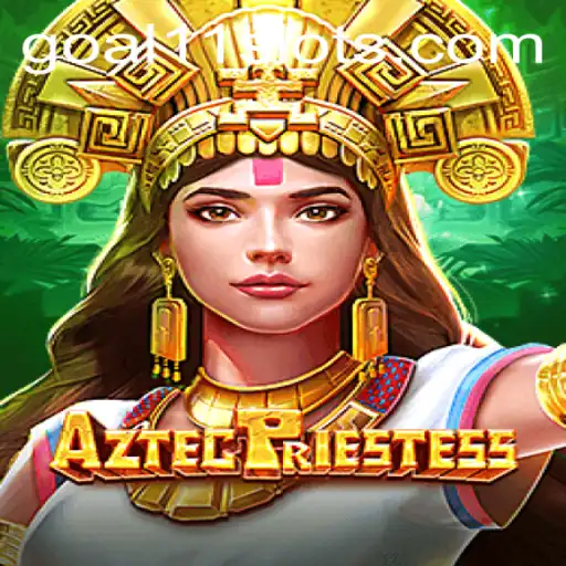 Discovering AztecPriestess: Dive into the Mystical World of Goal11 Slot